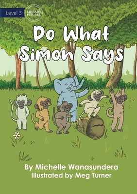 Do What Simon Says by Wanasundera, Michelle