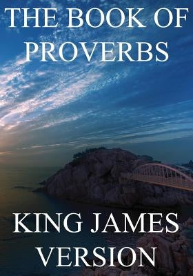 The Book of Proverbs (KJV) (Large Print) by Bible, King James