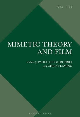 Mimetic Theory and Film by Bubbio, Paolo Diego