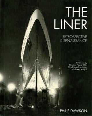 The Liner: Retrospective and Renaissance by Dawson, Philip