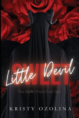 Sweet Little Devil: A Dark, Morally-Gray, Serial-Killer Suspense Romance (The Devils Duet Book 1) by Ozolina, Kristy