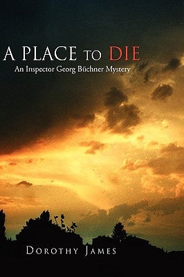 A Place to Die by James, Dorothy