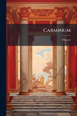 Carminum by Horace
