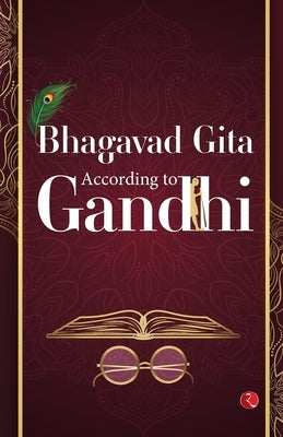The Bhagavad Gita: According to Gandhi by Rupa Publications India