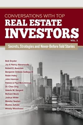 Conversations with Top Real Estate Investors Vol. 3: Volume 3 by Woodward, Woody