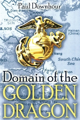 Domain of the Golden Dragon by Downhour, Paul