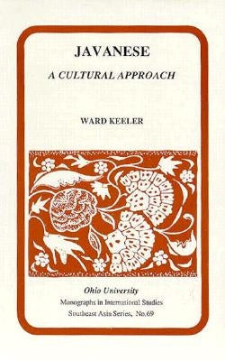 Javanese, 69: A Cultural Approach by Keeler, Ward