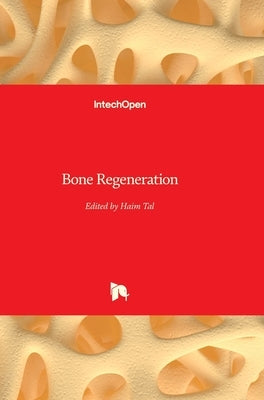 Bone Regeneration by Tal, Haim