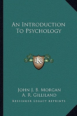 An Introduction To Psychology by Morgan, John J. B.