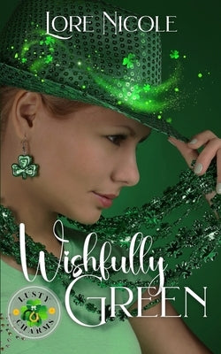 Wishfully Green: a St Patrick's Day Holiday PNR novella by Nicole, Lore