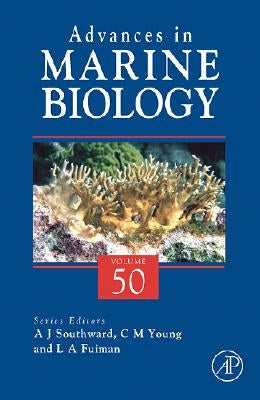 Advances in Marine Biology: Volume 50 by Southward, Alan J.