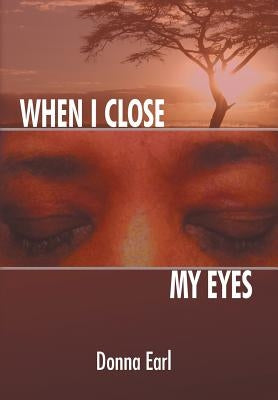 When I Close My Eyes by Earl, Donna