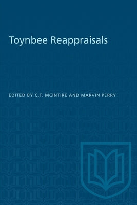 Toynbee Reappraisals by McIntire, C. T.