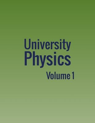 University Physics: Volume 1 by Moebs, William