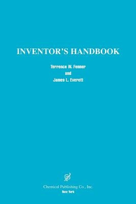 Inventor's Handbook by Fenner, Terrence W.