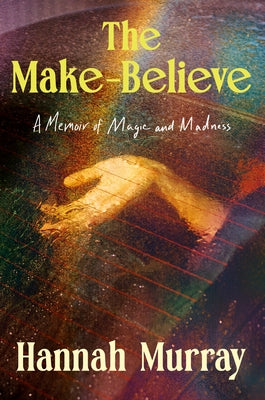 The Make-Believe by Murray, Hannah
