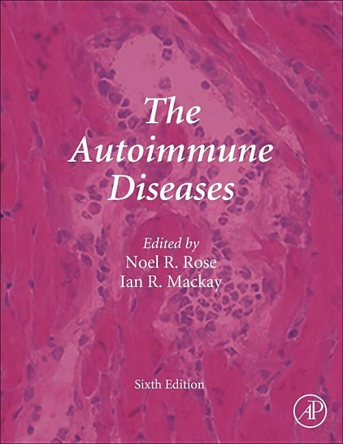 The Autoimmune Diseases by Gershwin, M. Eric
