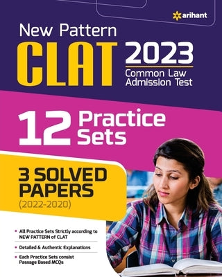 New Pattern CLAT 2023 12 Practice Sets 3 Solved papers (2022-2020) by Experts, Arihant