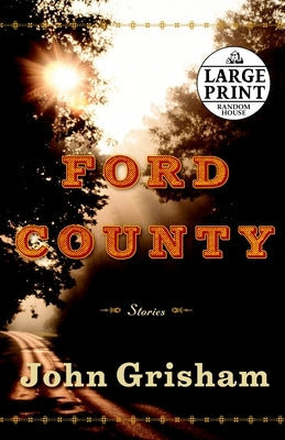 Ford County: Stories by Grisham, John