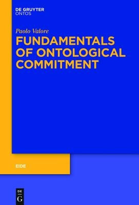 Fundamentals of Ontological Commitment by Valore, Paolo