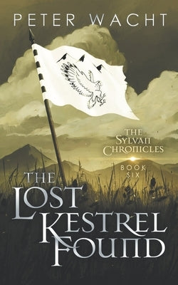 The Lost Kestrel Found by Wacht, Peter
