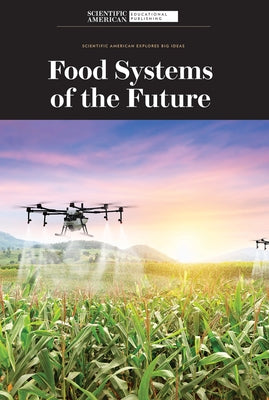Food Systems of the Future by Scientific American Editors