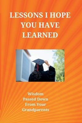 Wisdom Passed Down: Life Lessons From Grandparents by Pettigrew, Joe