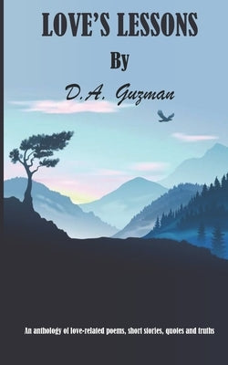 Love's Lessons by Guzman, D. A.
