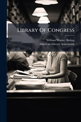 Library Of Congress by Bishop, William Warner