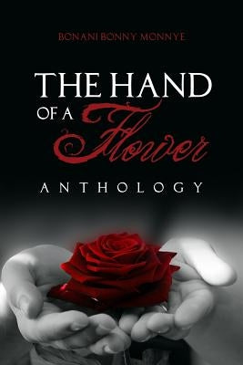 The Hand of a Flower: Anthology by Monnye, Bonani Bonny