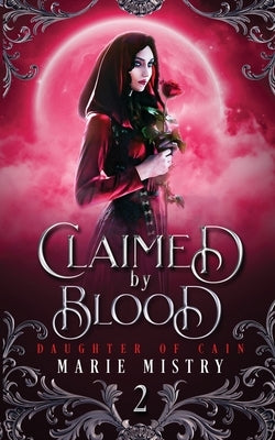 Claimed by Blood by Mistry, Marie