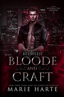 Between Bloode and Craft by Harte, Marie