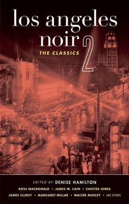 Los Angeles Noir 2: The Classics by Hamilton, Denise