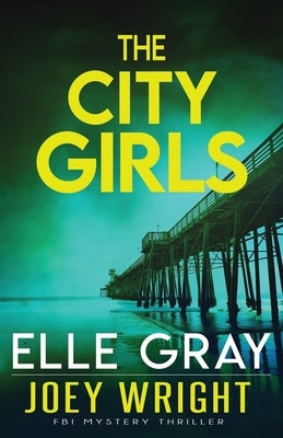 The City Girls by Gray, Elle