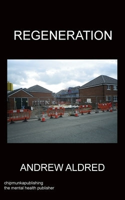 Regeneration by Aldred, Andrew