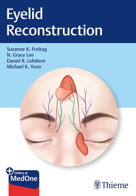Eyelid Reconstruction by Freitag, Suzanne K.