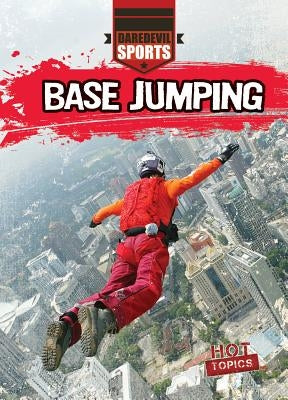 Base Jumping by Garrison, Hal