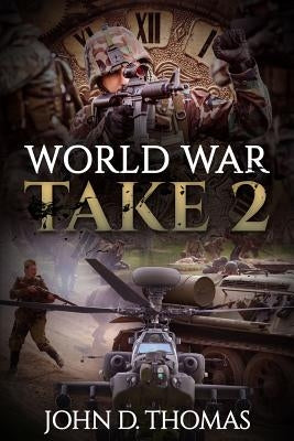 World War Take 2 by Thomas, John D.