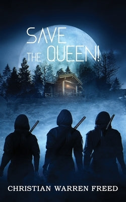 Save the Queen! by Freed, Christian Warren