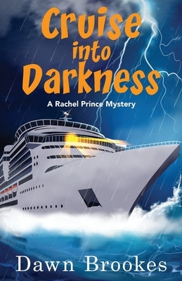 Cruise into Darkness by Brookes, Dawn