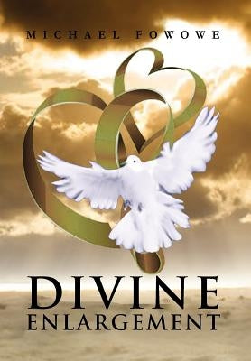 Divine Enlargement by Fowowe, Michael