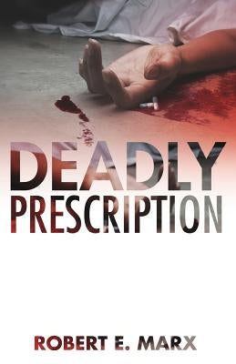 Deadly Prescription by Writer Services LLC