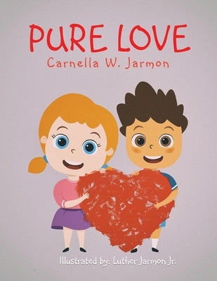 Pure Love by Jarmon, Carnella W.