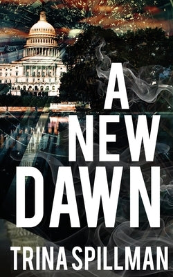 A New Dawn by Spillman, Trina