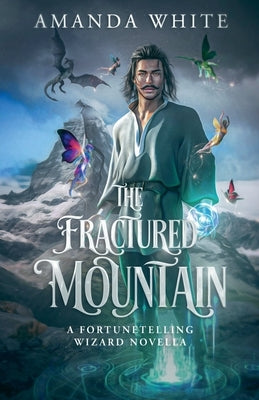 The Fractured Mountain by White, Amanda