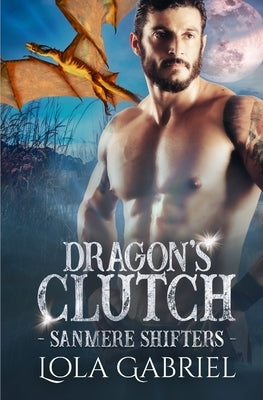 Dragon's Clutch by Gabriel, Lola