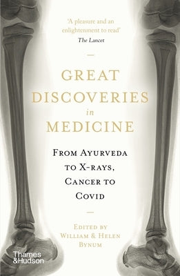 Great Discoveries in Medicine by Bynum, William