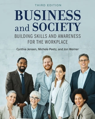 Business and Society: Building Skills and Awareness for the Workplace by Werner, Jon