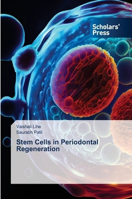 Stem Cells in Periodontal Regeneration by Lihe, Vaishali