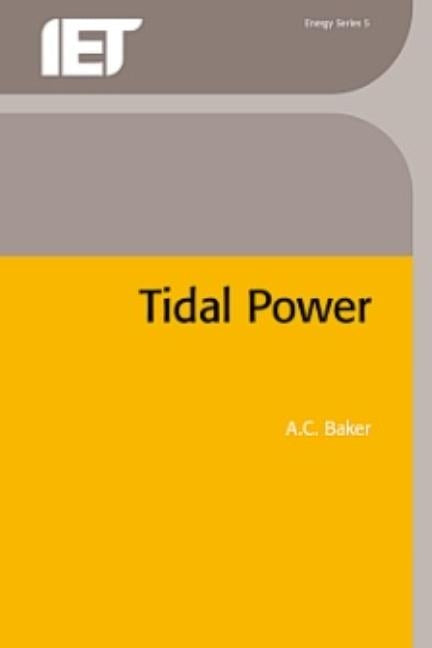 Tidal Power by Baker, A. C.
